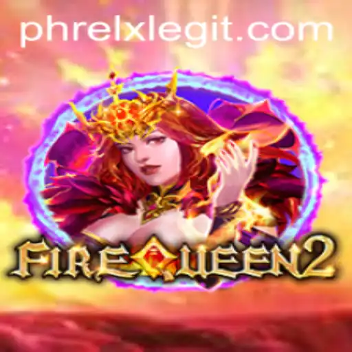 Unveiling FireQueen2: An Immersive Gaming Experience with PHRELX